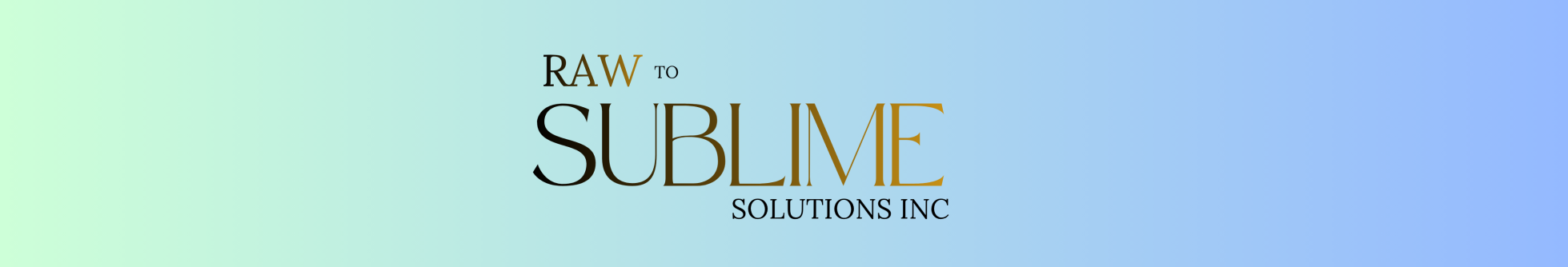 Raw to Sublime Solutions Inc